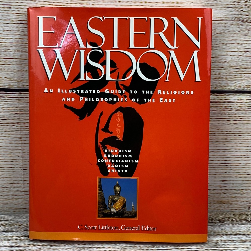 Eastern Wisdom An Illustrated Guide Religions Philosophies of the East Book 1996